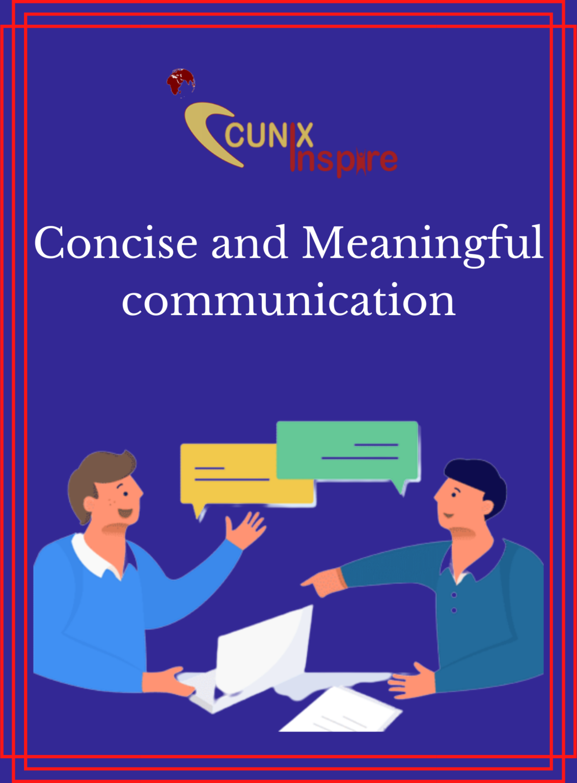 Concise & Meaningful Communication - CUNIX Inspire 